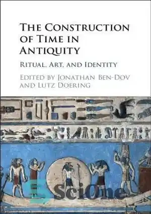 خرید و قیمت دانلود کتاب The Construction of Time in Antiquity: Ritual ...