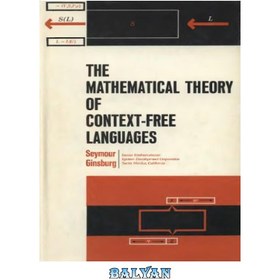 تصویر دانلود کتاب The mathematical theory of context-free languages تئوری ریاضی زبان های بدون بافت