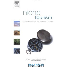 تصویر دانلود کتاب Niche Tourism: Contemporary issues, trends and cases گردشگری طاقچه: مسائل، روندها و موارد معاصر