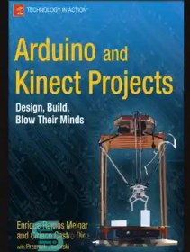 تصویر دانلود کتاب Arduino and Kinect projects design, build, blow their minds - پروژه های آردوینو و کینکت طراحی، ساختن، ذهن آنها را منفجر می کنند 