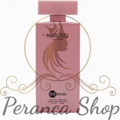 تصویر ادو پرفیوم زنانه مدل Narciso حجم 100 میلی لیتر بایلندو Bailando Narciso Eau De Parfum For Woman 100 ml