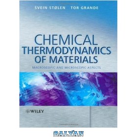 تصویر دانلود کتاب Chemical thermodynamics of materials: macroscopic and microscopic aspects ترمودینامیک شیمیایی مواد: جنبه های ماکروسکوپی و میکروسکوپی