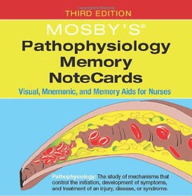 تصویر کتاب Mosby's® Pathophysiology Memory NoteCards: Visual, Mnemonic, and Memory Aids for Nurses, E-Book, 3rd Edition - Original PDF دانلود pdf کتاب Mosby's® Pathophysiology Memory NoteCards: Visual, Mnemonic, and Memory Aids for Nurses, E-Book, 3rd Edition - Original PDF