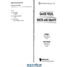 تصویر دانلود کتاب Gauge theories, knots, and gravity تئوری های اندازه گیری، گره ها و گرانش