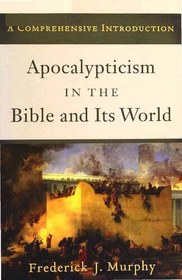 تصویر دانلود کتاب Apocalypticism in the Bible and Its World: A Comprehensive Introduction 2012 کتاب انگلیسی آخرالزمان در کتاب مقدس و جهان آن: مقدمه ای جامع 2012