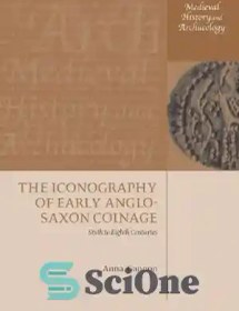 تصویر دانلود کتاب The Iconography of Early Anglo-Saxon Coinage: Sixth to Eighth Centuries - شمایل نگاری ضرب سکه های اولیه آنگلوساکسون: قرن ششم تا هشتم 