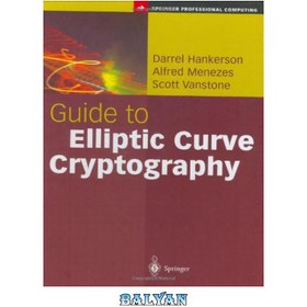 تصویر دانلود کتاب راهنمای رمزنگاری منحنی بیضوی - Guide to elliptic curve cryptography Guide to elliptic curve cryptography