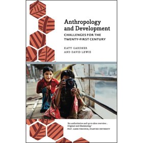 تصویر کتاب Anthropology and Development اثر Katy Gardner and David Lewis انتشارات Pluto Press 