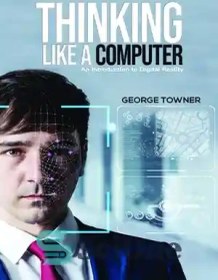 تصویر دانلود کتاب Thinking Like a Computer: An Introduction to Digital Reality - تفکر مانند یک کامپیوتر: مقدمه ای بر واقعیت دیجیتال 