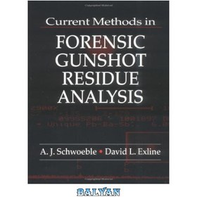 تصویر دانلود کتاب Current Methods in Forensic Gunshot Residue Analysis روش های فعلی در تجزیه و تحلیل باقی مانده گلوله پزشکی قانونی