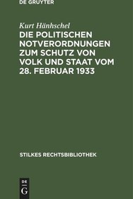 تصویر دانلود کتاب Die Politischen Notverordnungen zum Schutz von Volk und Staat vom 28. Februar 1933: Gegen Verrat am Deutschen Volke und hochverräterische Umtriebe vom 28. Febr. 1933, zum Schutze des deutschen Volkes vom 4. Februar 1933, zur Erhaltung des inneren Friedens 4. Aufl. Reprint 2021 کتاب آلمانی احکام سیاسی اضطراری برای حمایت از مردم و دولت 28 فوریه 1933: علیه خیانت به مردم آلمان و فعالیت های خیانت آمیز 28 فوریه 1933، برای حمایت از مردم آلمان در 4 فوریه 1933، برای حفظ صلح داخلی 4. Aufl. Reprint 2021