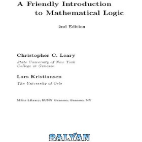 تصویر دانلود کتاب A friendly Introduction to Mathematical Logic مقدمه ای دوستانه بر منطق ریاضی