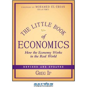 تصویر دانلود کتاب The little book of economics : how the economy works in the real world, revised and updated کتاب کوچک اقتصاد: چگونه اقتصاد در دنیای واقعی کار می کند، بازبینی و به روز شده است