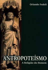 تصویر دانلود کتاب Antropoteismo: a religião do homem ویرایش 1 کتاب ویرایش 1