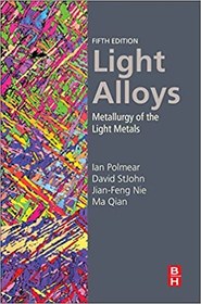 تصویر دانلود کتاب Light Alloys. Metallurgy Of The Light Metals, 5th ed, 2017 - دانلود کتاب های دانشگاهی 