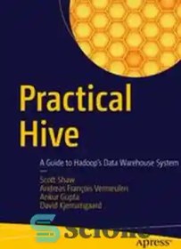 تصویر دانلود کتاب Practical Hive: A Guide to Hadoop's Data Warehouse System - کندو عملی: راهنمای سیستم انبار داده هادوپ 