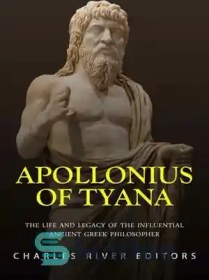 تصویر دانلود کتاب Apollonius of Tyana: The Life and Legacy of the Influential Ancient Greek Philosopher - آپولونیوس تیانا: زندگی و میراث فیلسوف تأثیرگذار یونان باستان 