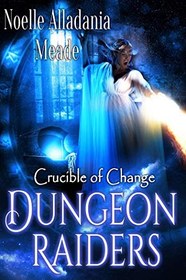 تصویر کتاب Dungeon Raiders (Crucible of Change Book 4) نسخه کامل 