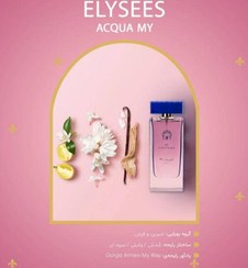 تصویر ادکلن زنانه مارک ژوزف الیزه رایحه ACQUA MY ELYSEES FASHION حجم 100 میل Elysees fashion acqua my