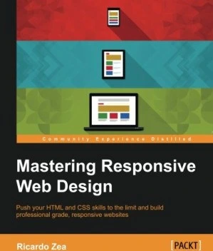 خرید و قیمت کتاب Mastering Responsive Web Design: Push your HTML and ...