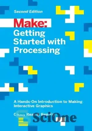 خرید و قیمت دانلود کتاب Make: Getting Started with Processing – ساخت ...