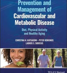 تصویر دانلود كتاب Prevention and Management of Cardiovascular and Metabolic Disease: Diet, Physical Activity and Healthy Aging 1st Edition 