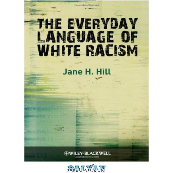 The Everyday Language of White Racism