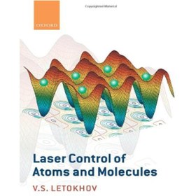 تصویر دانلود کتاب Laser Control of Atoms and Molecules (International Series of Monographs on Physics) کنترل لیزری اتم ها و مولکول ها (مجموعه بین المللی مونوگراف های فیزیک)