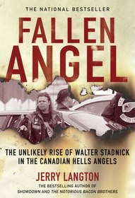 تصویر دانلود کتاب Fallen angel: the unlikely rise of Walter Stadnick in the Canadian Hells Angels 2013 کتاب انگلیسی فرشته افتاده: ظهور بعید والتر اشتادنیک در فرشته های جهنمی کانادا 2013