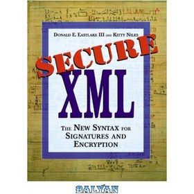 تصویر دانلود کتاب Secure XML: The New Syntax for Signatures and Encryption XML امن: نحو جدید برای امضا و رمزگذاری