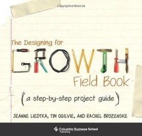 تصویر کتاب The Designing for Growth Field Book: A Step-by-Step Project Guide 