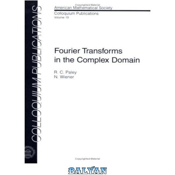 Fourier Transforms In The Complex Domain fourier transforms in the complex domain