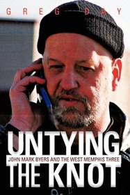 تصویر کتاب Untying the Knot: John Mark Byers and the West Memphis Three نسخه کامل 