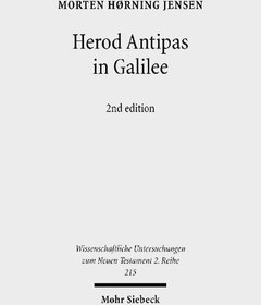 تصویر دانلود کتاب Herod Antipas in Galilee: The Literary and Archaeological Sources on the Reign of Herod Antipas and its Socio-Economic Impact on Galilee 2., revised کتاب انگلیسی هرود آنتیپاس در گالیله: منابع ادبی و باستان شناسی در مورد سلطنت هرود آنتیپاس و تأثیر اجتماعی-اقتصادی آن بر گالیله 2., revised