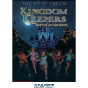 تصویر دانلود کتاب The Kingdom Keepers Disney After Dark The Kingdom Keepers Disney After Dark