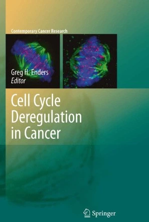 خرید و قیمت دانلود کتاب Cell Cycle Deregulation in Cancer ویرایش 1 Biology Diagrams