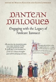 تصویر دانلود کتاب Dantean Dialogues: Engaging with the Legacy of Amilcare Iannucci 2013 کتاب انگلیسی گفتگوهای دانته: درگیر شدن با میراث آمیلکر ایانوچی 2013