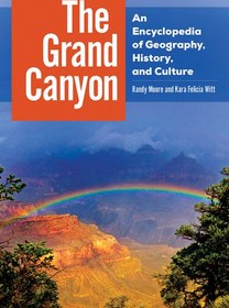 تصویر دانلود کتاب The Grand Canyon: An Encyclopedia of Geography, History, and Culture 2018 کتاب انگلیسی گراند کنیون: دایره المعارف جغرافیا، تاریخ و فرهنگ 2018