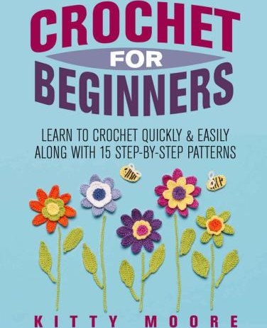 Crochet For Beginners: The Complete and Ultimate Step-by-Step Illustrated  Guide For Beginners to Learn How to Crochet like a Pro in less than a Week