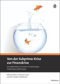 تصویر دانلود کتاب Von der Subprime-Krise zur Finanzkrise: Immobilienblase: Ursachen, Auswirkungen, Handlungsempfehlungen 2008 کتاب آلمانی از بحران ارزان قیمت تا بحران مالی: حباب املاک: علل، اثرات، توصیه هایی برای اقدام 2008