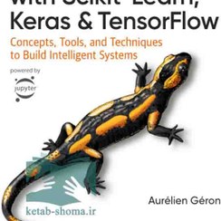 تصویر Hands-On Machine Learning with Scikit-Learn, Keras, and TensorFlow 