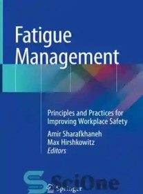 تصویر دانلود کتاب Fatigue Management: Principles and Practices for Improving Workplace Safety - مدیریت خستگی: اصول و شیوه های بهبود ایمنی محل کار 