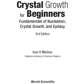 تصویر دانلود کتاب Crystal Growth For Beginners. Fundamentals of Nucleation, Crystal Growth and Epitaxy ویرایش 3 کتاب انگلیسی رشد کریستال برای مبتدیان. مبانی هسته زایی، رشد کریستال و اپیتاکسی ویرایش 3