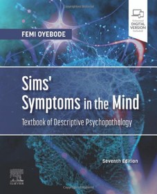 تصویر Sims' Symptoms in the Mind: Textbook of Descriptive Psychopathology 7th Edition, Femi Oyebode, 0702085251, 978-0702085253, 9780702085253, B0B5KMNCS1