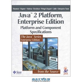 تصویر دانلود کتاب Java 2 Platform, Enterprise Edition: Platform and Component Specifications Java 2 Platform, Enterprise Edition: Platform and Component Specifications