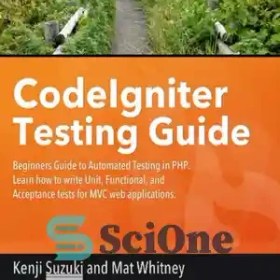 تصویر دانلود کتاب CodeIgniter Testing Guide: Beginners' Guide to Automated Testing in PHP - راهنمای تست CodeIgniter: راهنمای مبتدیان برای تست خودکار در PHP 