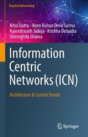 تصویر دانلود کتاب Information Centric Networks (ICN): Architecture & Current Trends ویرایش 1 کتاب انگلیسی شبکه های اطلاعات محور (ICN): معماری ویرایش 1