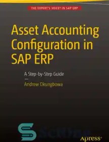 تصویر دانلود کتاب Asset accounting configuration in SAP ERP: a step-by-step guide - پیکربندی حسابداری دارایی در SAP ERP: راهنمای گام به گام 