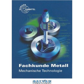تصویر دانلود کتاب Fachkunde Metall. Mechanische Technologie تخصص فلز. تکنولوژی مکانیکی