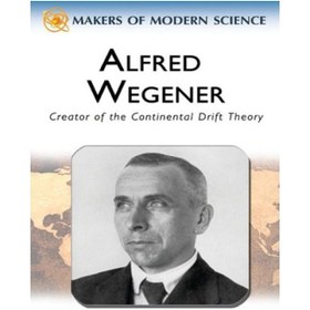 تصویر دانلود کتاب Alfred Wegener: Creator of the Continental Drift Theory آلفرد وگنر: خالق نظریه رانش قاره